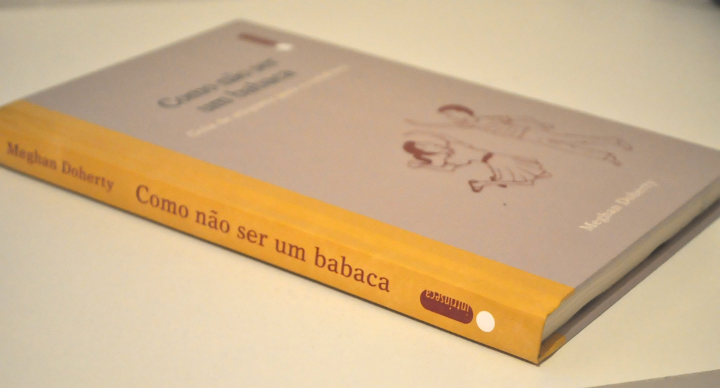 Resenha: Como não ser um babaca - Meghan Doherty