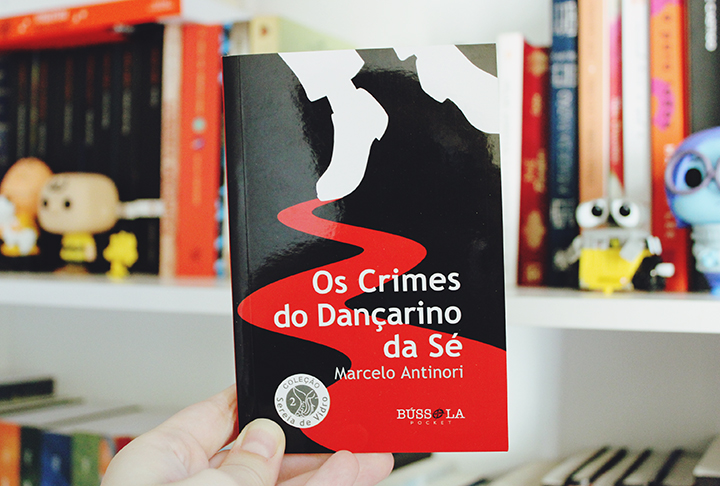 Resenha: Os Crimes do Dançarino da Sé
