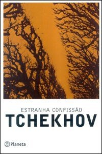 Resenha: Estranha Confissão - Anton Tchekhov