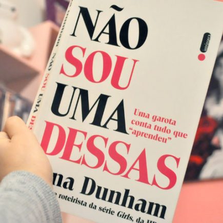Resenha: Não Sou Uma Dessas – Lena Dunham