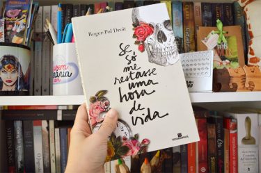Resenha: Se Só Me Restasse Uma Hora de Vida - Roger-Pol Droit