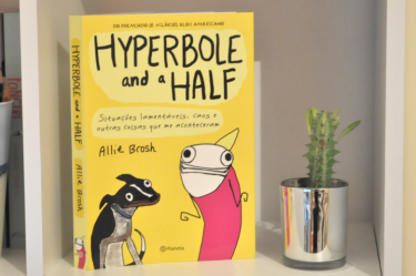 Resenha: Hyperbole and a Half - Allie Brosh