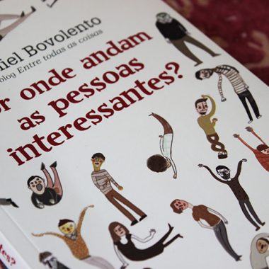 Resenha: Por Onde Andam as Pessoas Interessantes? - Daniel Bovolento