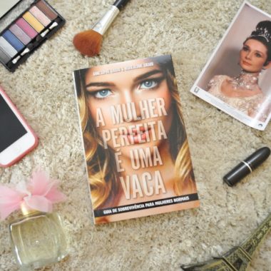Resenha: A mulher perfeita é uma vaca