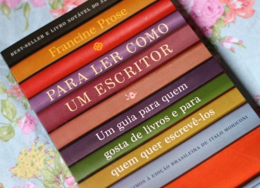 Para ler como um escritor francine prose