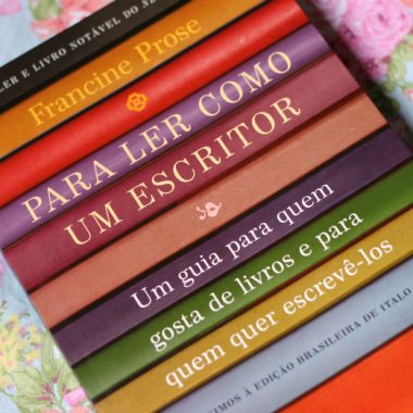 Para ler como um escritor francine prose