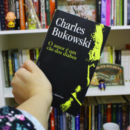 Resenha: O Amor é um Cão dos Diabos – Charles Bukowski