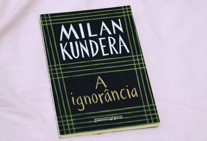 Resenha: A Ignorância - Milan Kundera