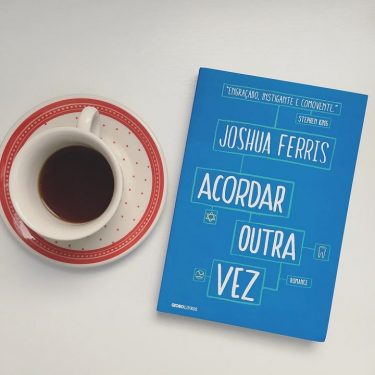 Resenha: Acordar Outra Vez - Joshua Ferris