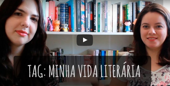 TAG: Minha Vida Literária