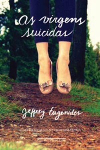 Resenha: As Virgens Suicidas - Jeffrey Eugenides