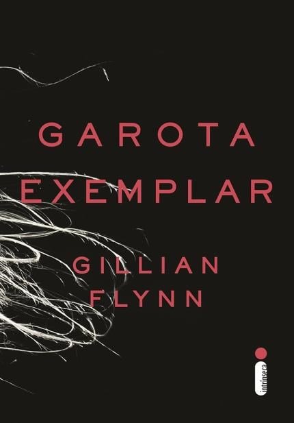 Resenha: Garota Exemplar - Gillian Flynn