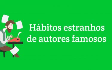 20 hábitos estranhos e peculiares de autores famosos