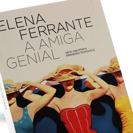 Resenha: A Amiga Genial – Elena Ferrante