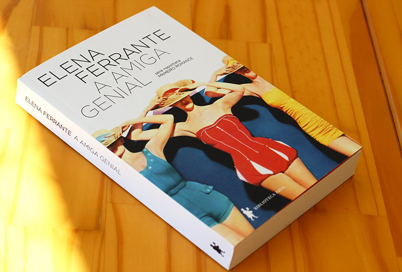 Resenha: A Amiga Genial - Elena Ferrante