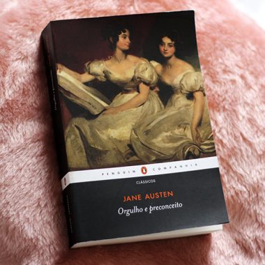 Resenha: Orgulho e Preconceito – Jane Austen
