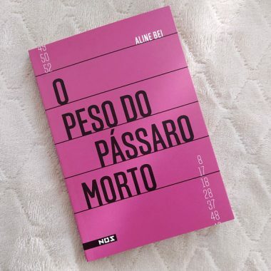 Resenha: O Peso do Pássaro Morto – Aline Bei