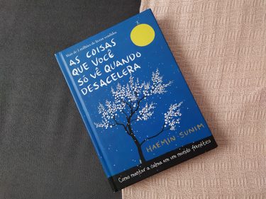 Resenha: As coisas que você só vê quando desacelera - Haemin Sunim