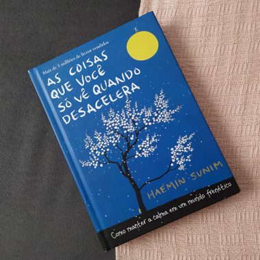 Resenha: As coisas que você só vê quando desacelera - Haemin Sunim