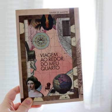 Resenha: Viagem ao redor do meu quarto - Xavier de Maistre