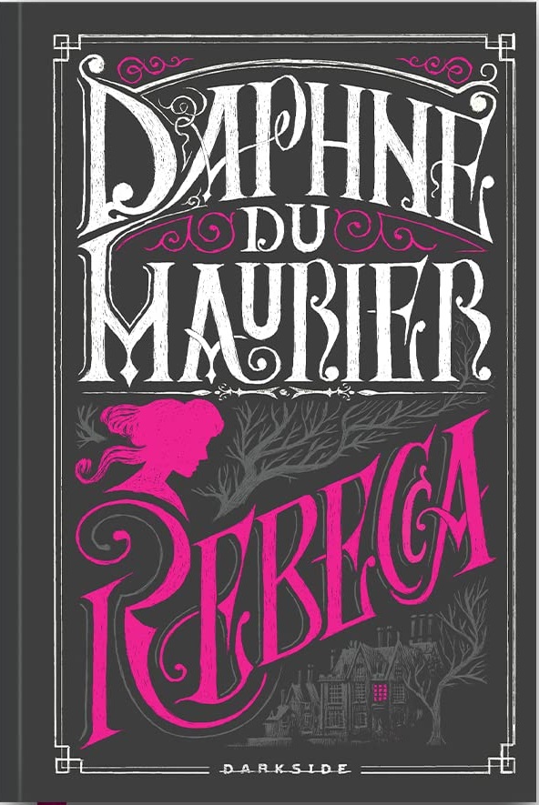 Resenha: Rebecca - A Mulher Inesquecível - Daphne du Maurier
