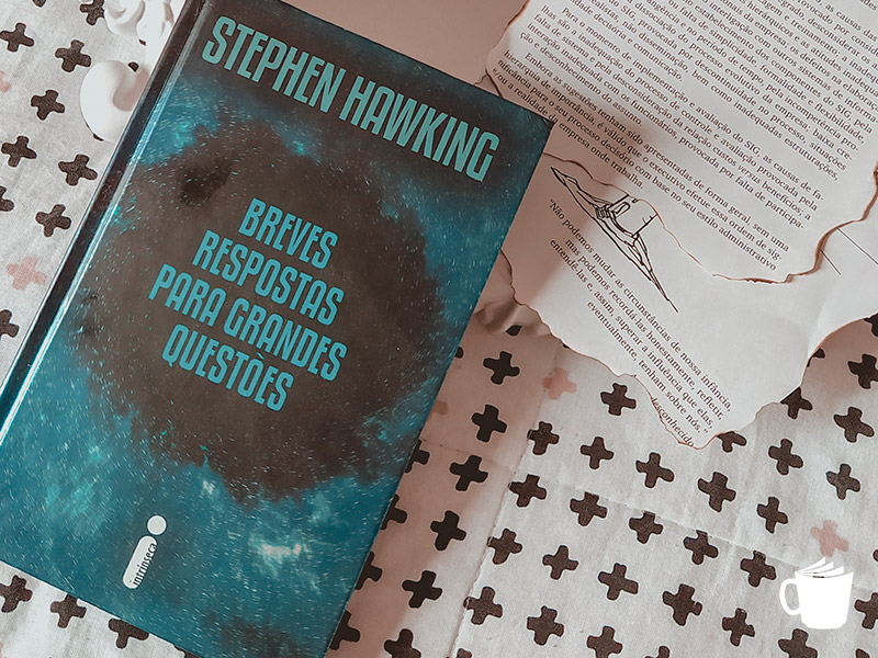 Resenha: Breves respostas para grandes questões - Stephen Hawking