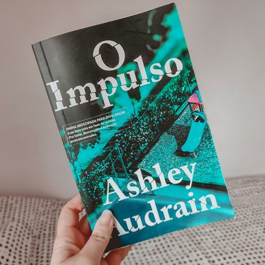 Resenha: O Impulso - Ashley Audrain